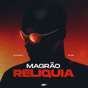 Montagem - Magrão Reliquia - A Danada Representa by DJ Gujota