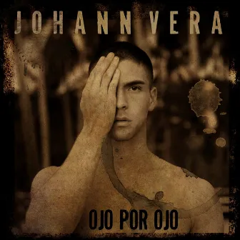 Ojo por Ojo by Johann Vera