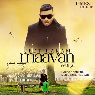 Maavan Wargi - Single by Jeet Hakam