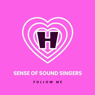 Follow Me by Sense of Sound Singers