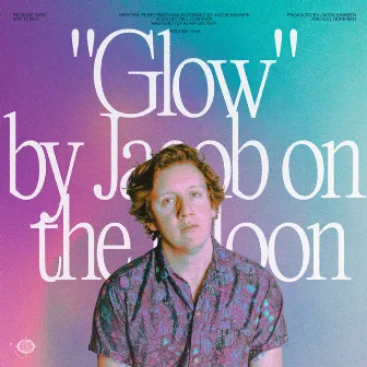 Glow by Jacob on the Moon