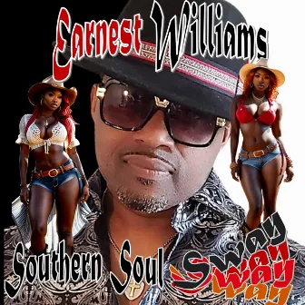 Southern Soul Sway by Earnest Williams