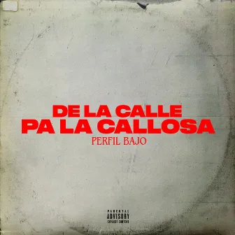 De la Calle Pa la Callosa by Perfil Bajo