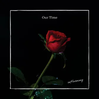 Our Time by inHarmony