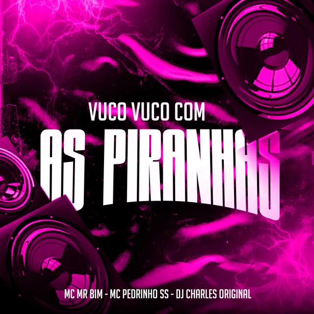 Vuco Vuco Com as Piranhas