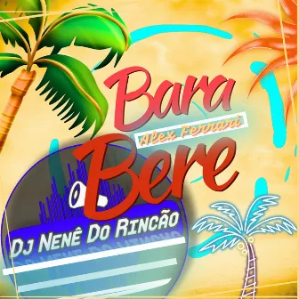 Bara Bere by Dj Nenê Do Rincão