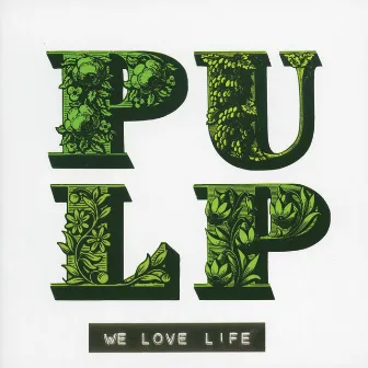 We Love Life by Pulp