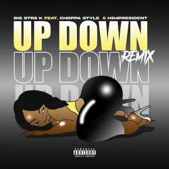 Up Down (Remix) by Bigstr8k