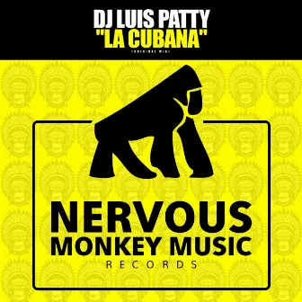 La Cubana (Original Mix) by DJ Luis Patty