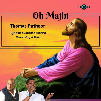 Oh Majhi by Thomas Puthoor