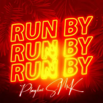 Run By by Playboi SMK