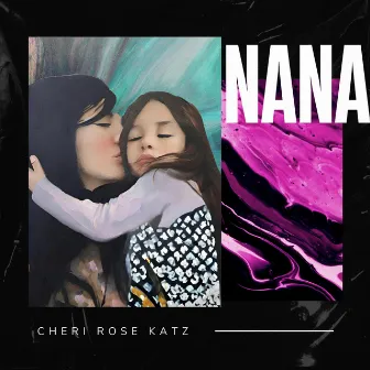 Nana by Cheri Rose Katz