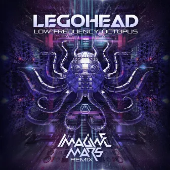 Low Frequency Octopus (Lfo) [Imagine Mars Remix] by Legohead