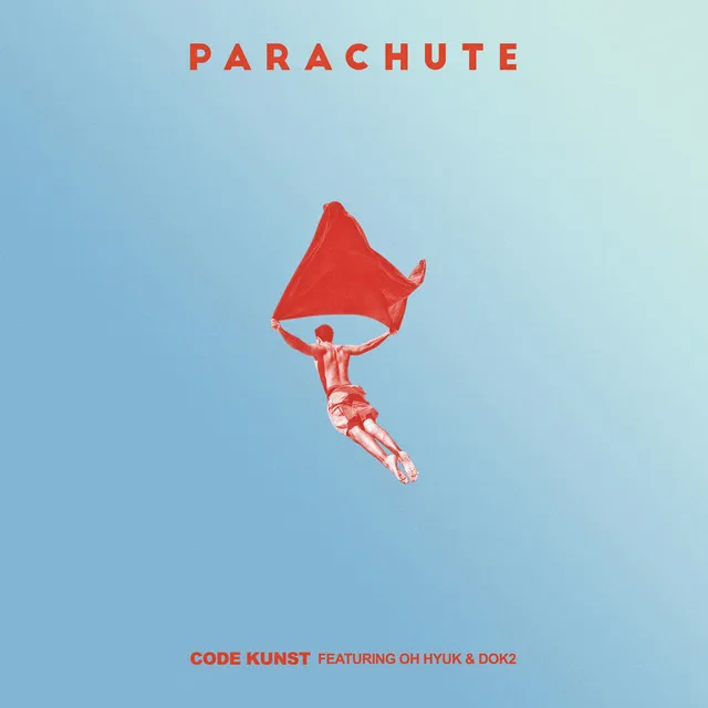 PARACHUTE (Feat. OHHYUK & Dok2)