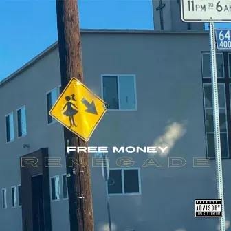 Renegade by Free Money