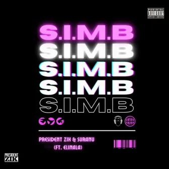 S.I.M.B by President Zik