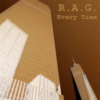 Every Time by R.A.G.