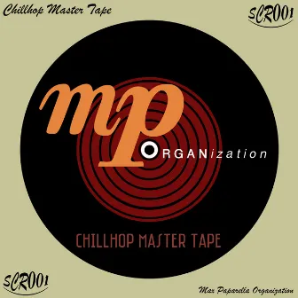 Chillhop Master Tape by Max Paparella Organization