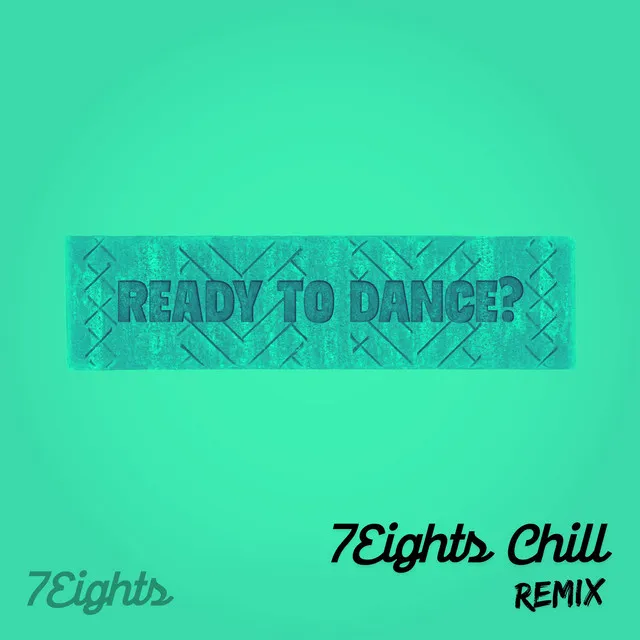 Ready To Dance? - Chill Extended Remix