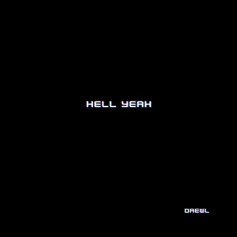 Hell Yeah by DaewL