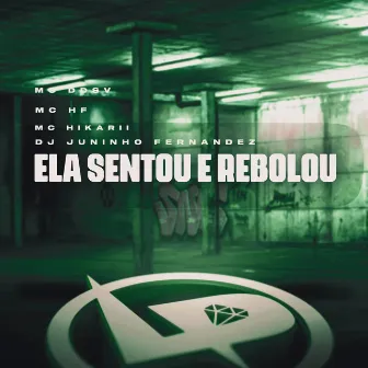 Ela Sentou e Rebolou by Mc hikarii