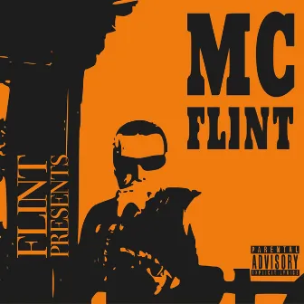 Flint Presents by MC Flint