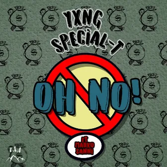 Oh No by YXNG SPECIAL-T