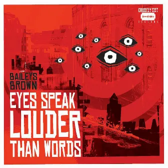 Eyes Speak Louder Than Words by Baileys Brown