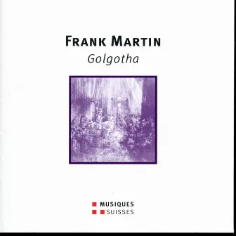 Martin: Golgotha by Frank Martin