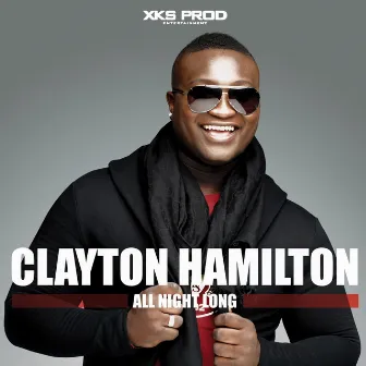 All Night Long (On My Way) by Clayton Hamilton