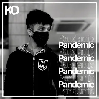 Pandemic by Kunal Deo