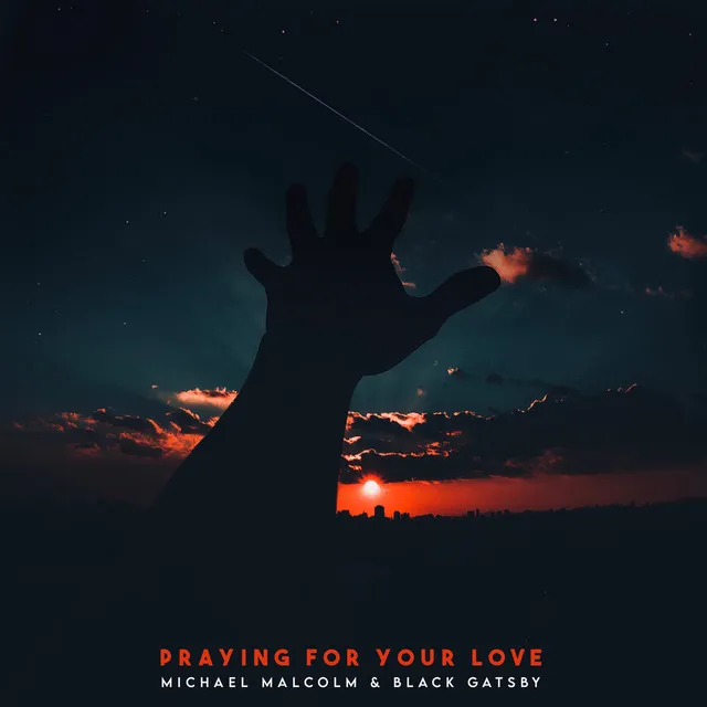 Praying For Your Love