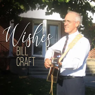 Wishes by Bill Craft