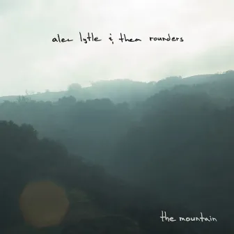 The Mountain by Alec Lytle & Them Rounders