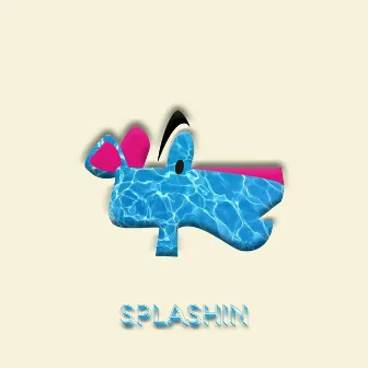 Splashin by Sway Boi