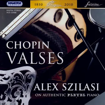 Chopin: Waltzes Nos. 1-19 / 3 Ecoissaises by Alex Szilasi