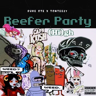 Reefer Party by Duke OTE