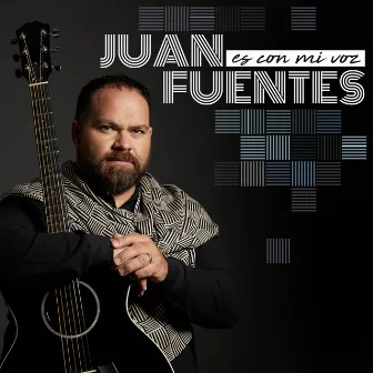 Es con mi voz by Juan Fuentes