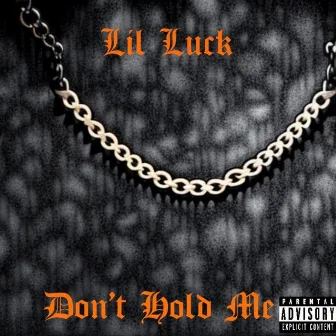 Dont Hold Me by Luckk