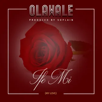 Ife Mi by Olawale