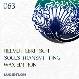 Souls Transmitting Wax Edition by Helmut Ebritsch