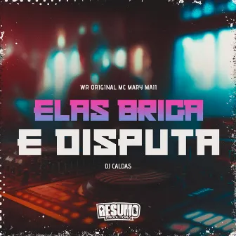 Elas Briga e Disputa by DJ Caldas