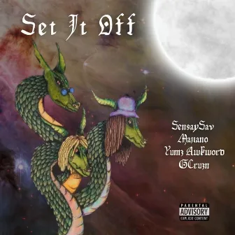 Set It Off by Sensay Sav