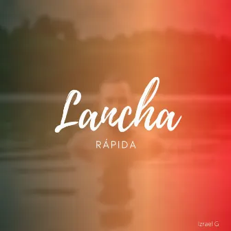 Lancha Rápida by Izrael G