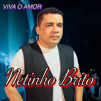 Viva o Amor by Netinho Brito