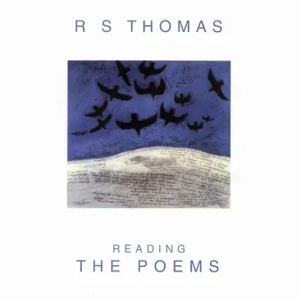 Reading The Poems by R S Thomas