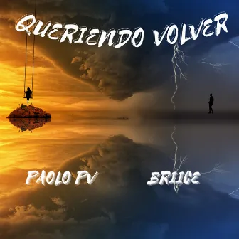 Queriendo Volver by Paolo PV