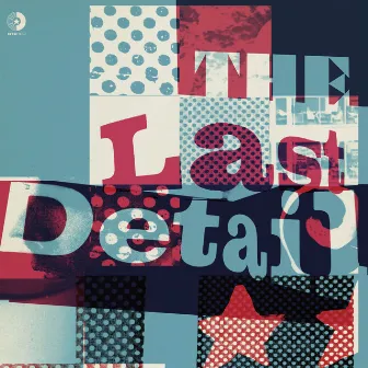 The Last Detail by The Last Detail