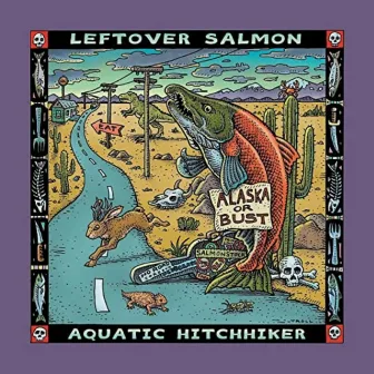 Aquatic Hitchhiker by Leftover Salmon