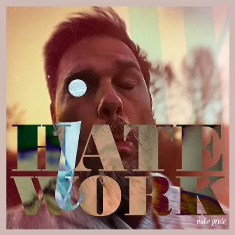 I Hate Work by Jamie Saft